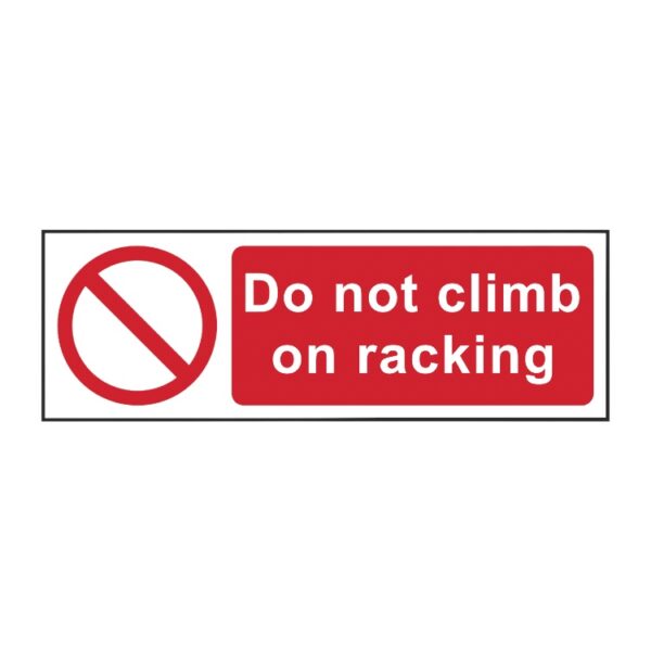 Do Not Climb On Racking