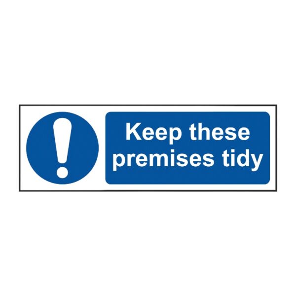 Keep These Premises Tidy